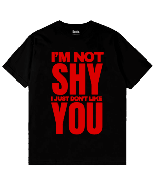 Not Shy - Graphic Tee